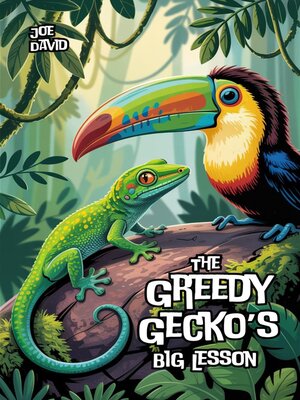 cover image of The Greedy Gecko's Big Lesson